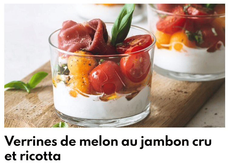 Verrines de melon au jambon cru et ricotta